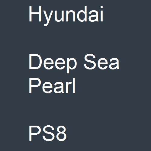 Hyundai, Deep Sea Pearl, PS8.